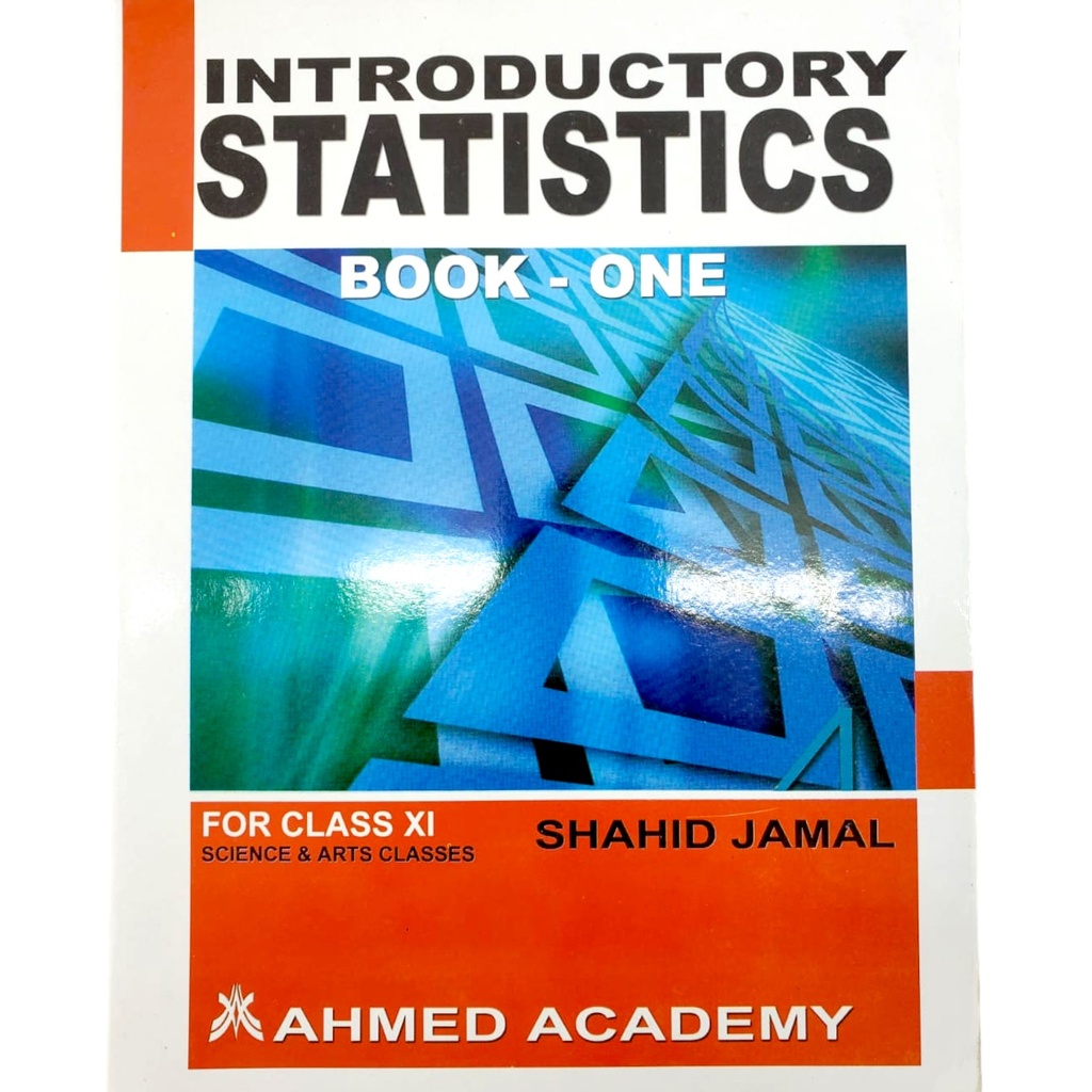 Introductory Statistics Book 1 For Grade XI - Shahid Jamal