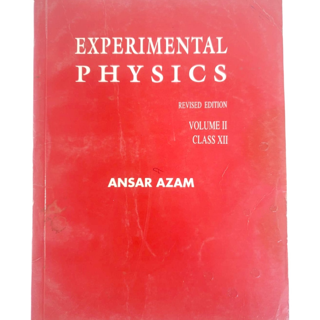 Experimental Physics for Class XII - Revised Edition - Ansar Azam