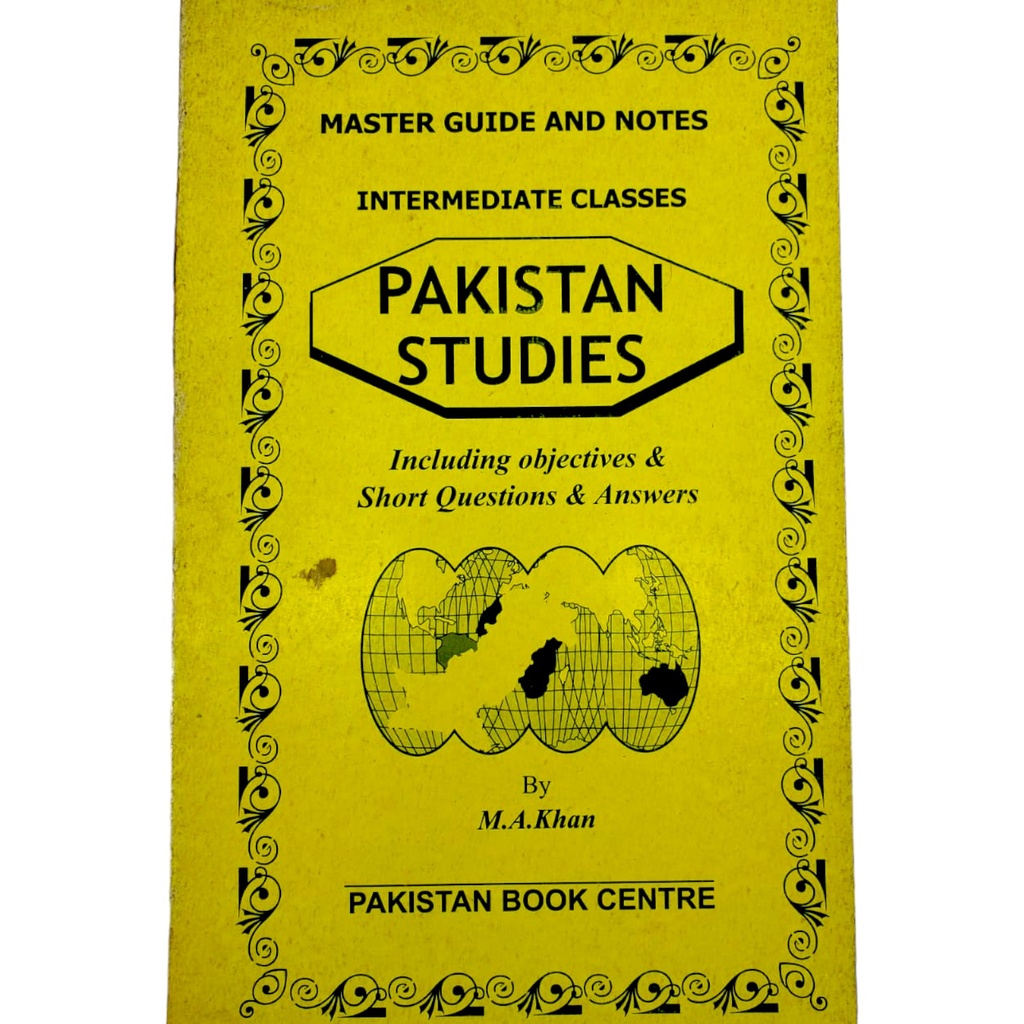 Master Guide and Notes Intermediate Classes Pakistan Studies - M.A.Khan