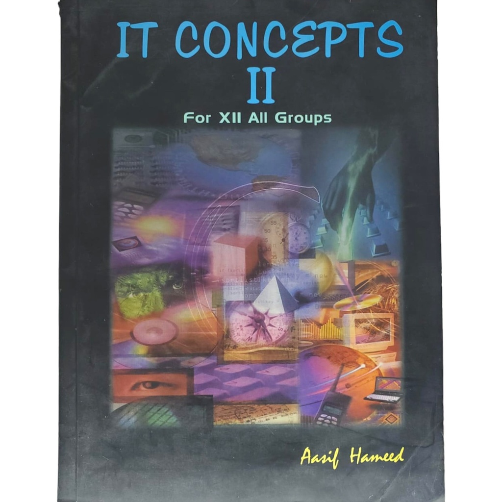 IT Concepts Practical Book for All Groups  for Class XII - Aasif Hameed