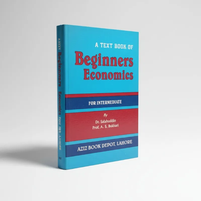 A Text Book of Beginners Economics for Intermediate - Dr. Saifuddin