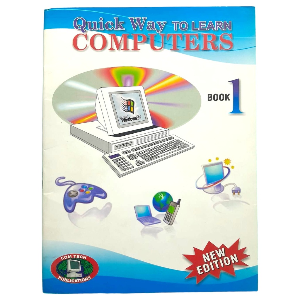 Quick Way to Learn Computers Book 1 - Comtech Publisher