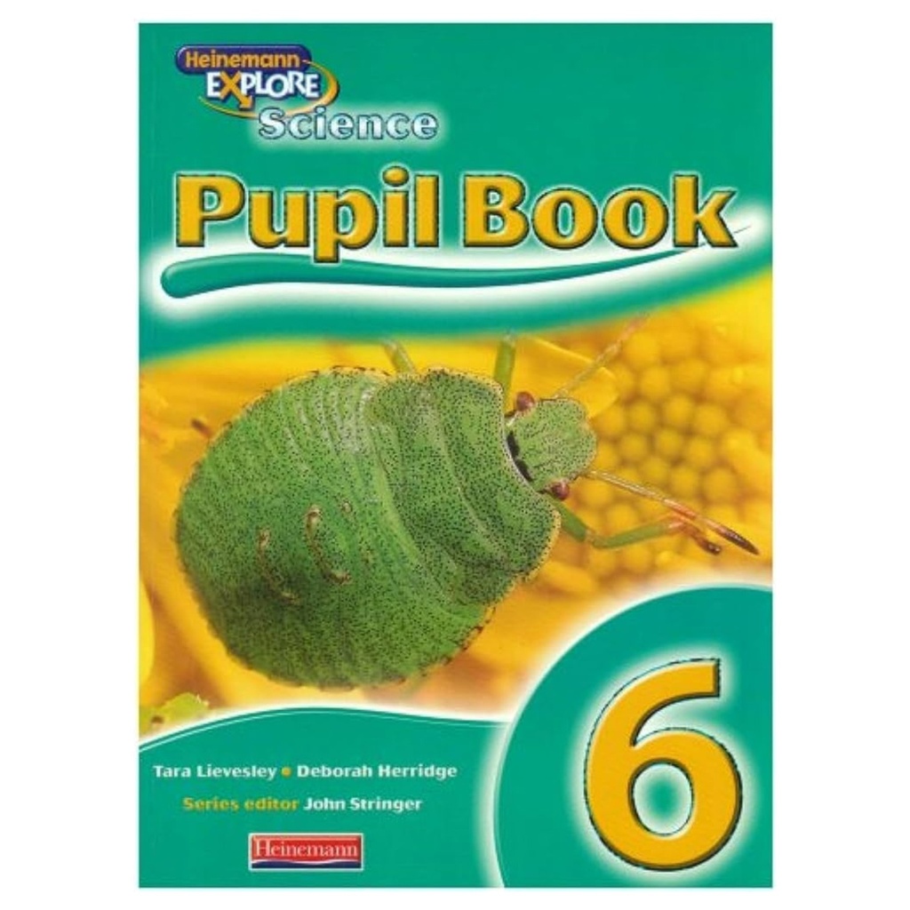 [9780435133993] Heinemann Explore Science Pupil Book 6