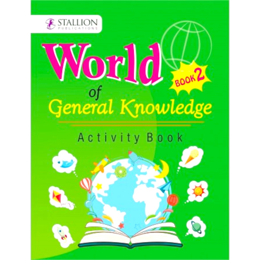 World Of General Knowledge Activity Book 2 - Stallion Publications