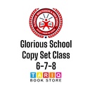 Glorious School Copy Set Class 6-7-8