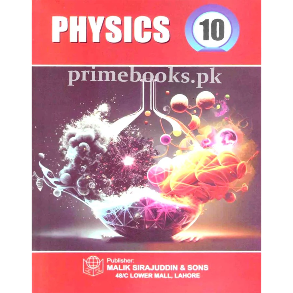 Physiscs - Class 10 - Malik Sirajuddin & Sons