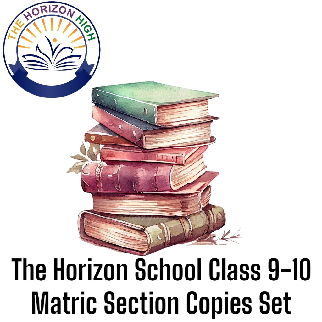 The Horizon School Class 9 Matric Section Copies Set