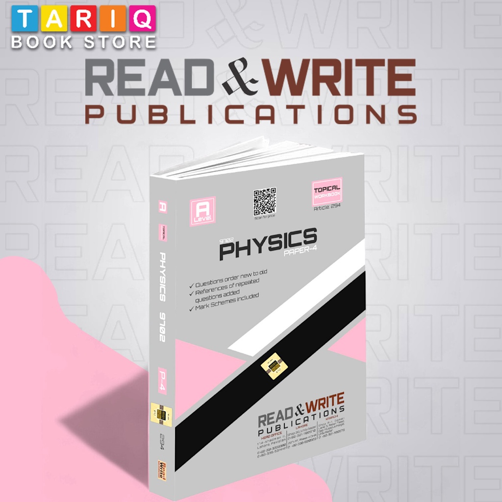 Read & Write A Level Physics Paper 4 Topical workbook (Year: Updated till 2024) - By Jawad Tariq - No. 294