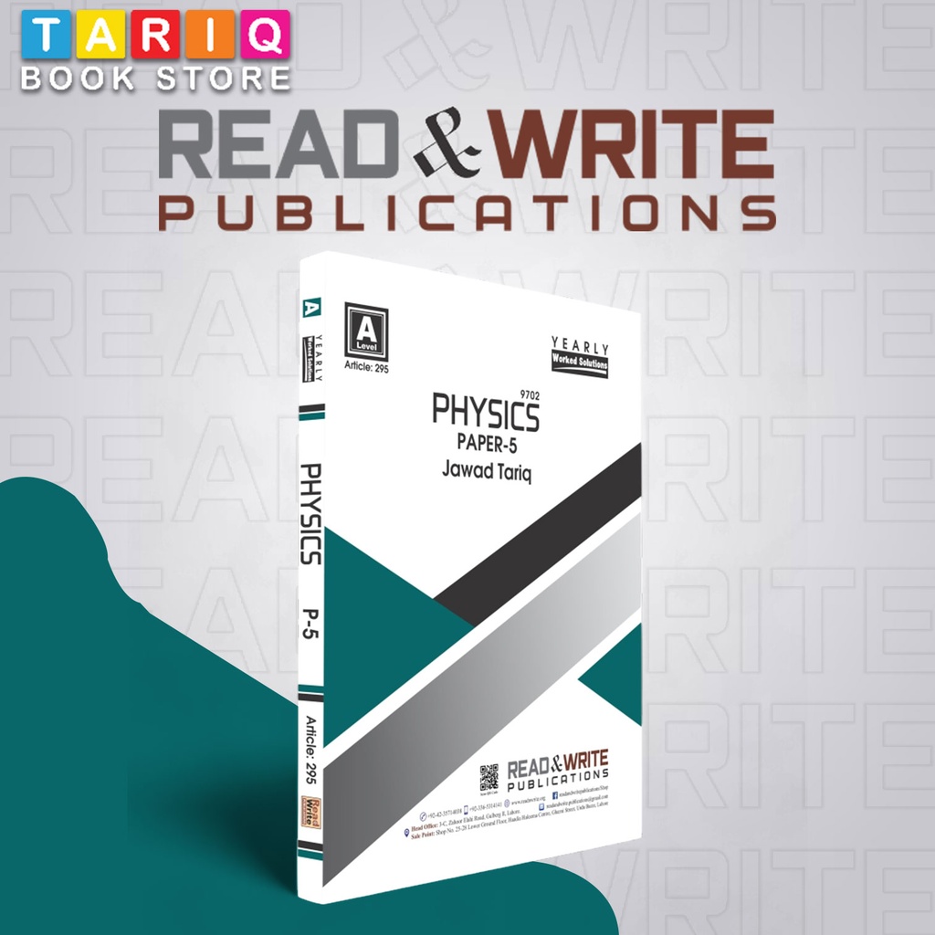 Read & Write A Level Physics Paper 5 Yearly Worked Solutions - By Jawad Tariq - No. 295