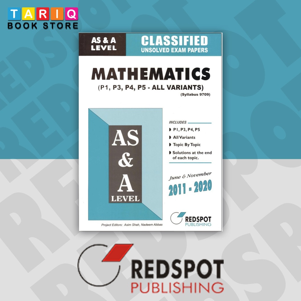 REDSPOT AS & A Level Classified Mathematics (P1, P2, P3, P4, P5) All Variants (Year: 2011 - 2020) - 9709
