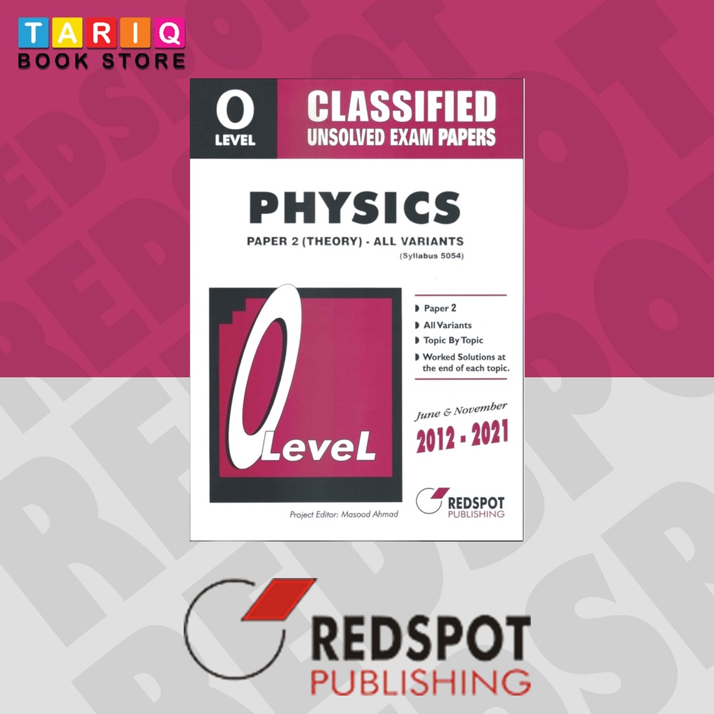 REDSPOT O Level Classified Unsolved Physics Paper 2 (Year: 2012 - 2021) All Variants - 5054