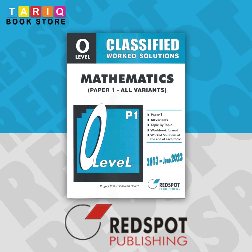[9789696230533] REDSPOT O Level Classified Mathematics Paper 1 (All Variants) Worked Solutions (Year: 2015 - 2024) - 4024