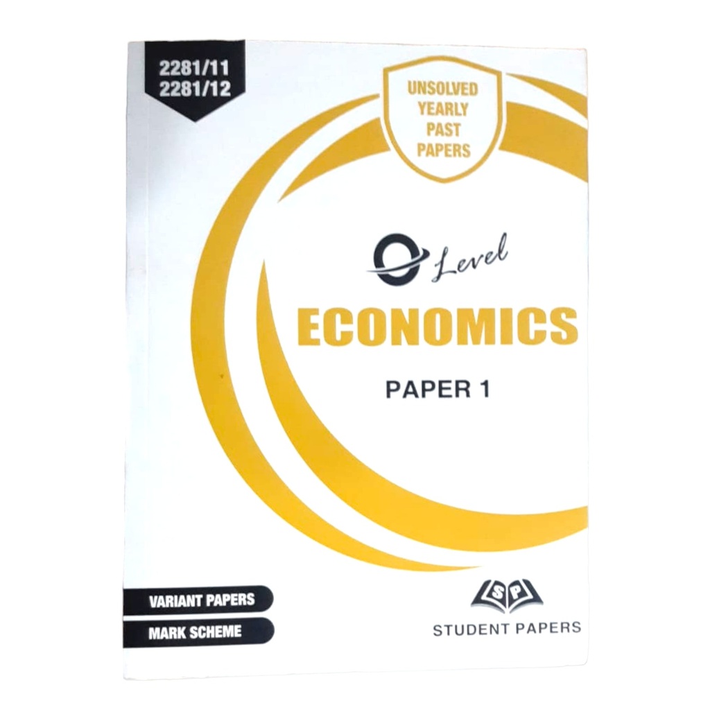 SP O Level Economics Yearly Unsolved Paper 1 (Year: 2010 - Onwards) New Edition - 2281/11,12