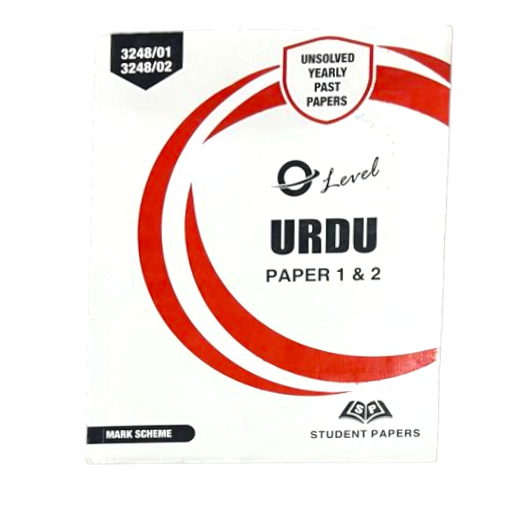 SP O Level Urdu Yearly Unsolved Paper 1 & 2 (Year: 2005 - Onwards) New Edition - 3248/01, 02