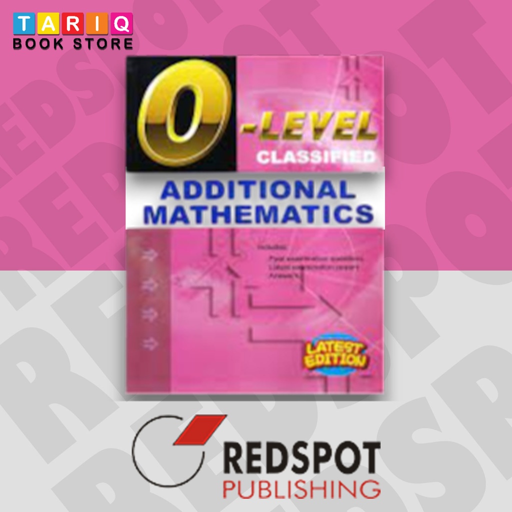 O Level Classified Additional Mathematics (Old Edition)