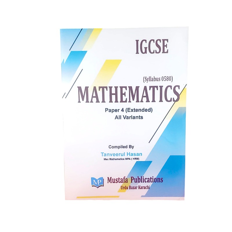 Al Mustafa IGCSE Mathematics Paper 4 (Edition: 2018-2024)