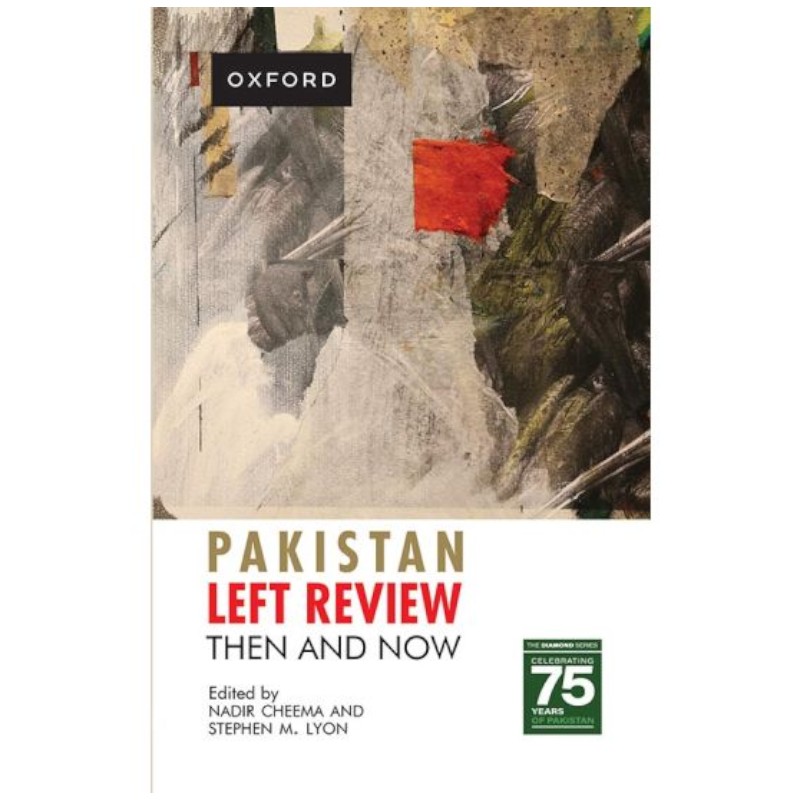PAKISTAN LEFT REVIEW: Then and Now