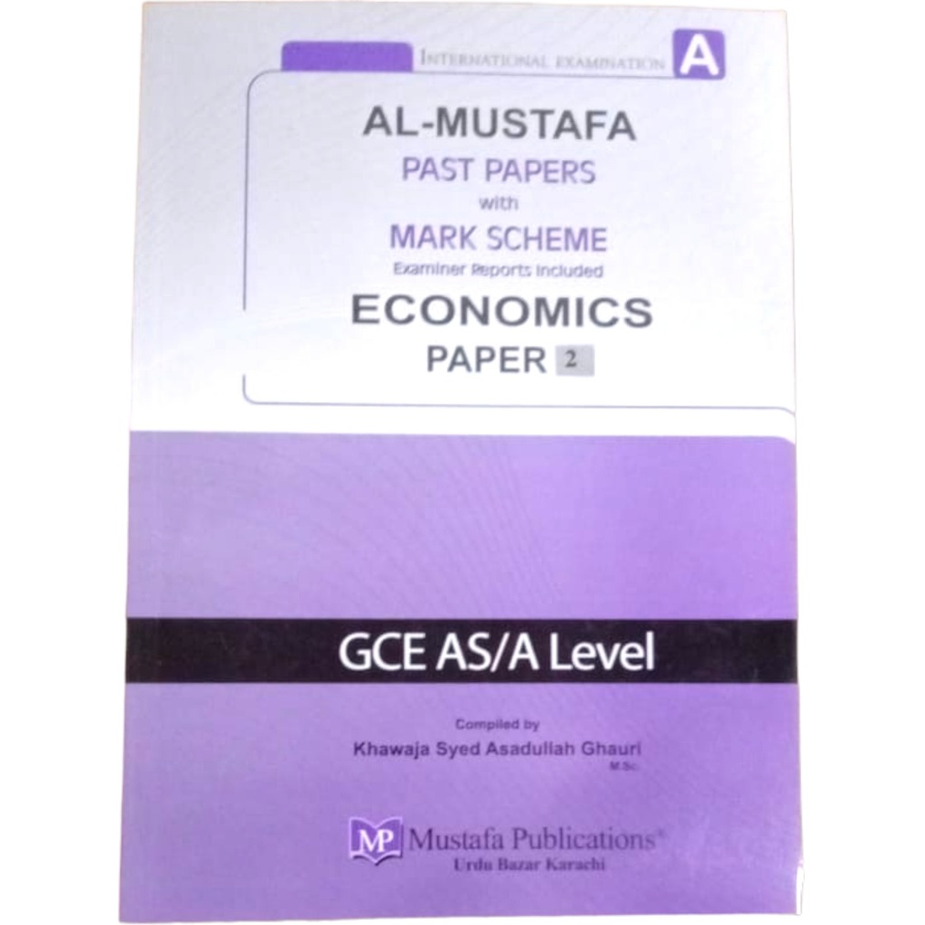 Al Mustafa A Level Economics Paper 2 With Marking Scheme (Edition: 2017-2023)
