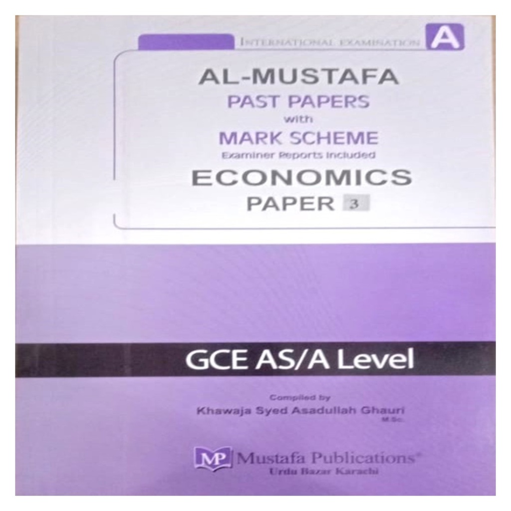 Al Mustafa A Level Economics Paper 3 With Marking Scheme (Edition: 2018-2023)