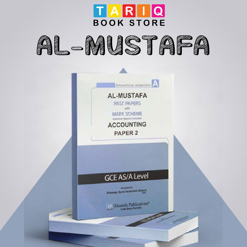 Al Mustafa A Level Accounting Paper 2 With Marking Scheme (Edition: 2020-2024)