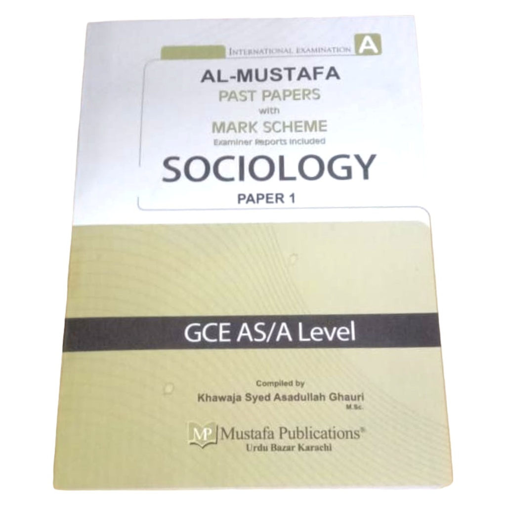 Al Mustafa A Level Sociology Paper 1 With Marking Scheme (Edition: 2017-2022)