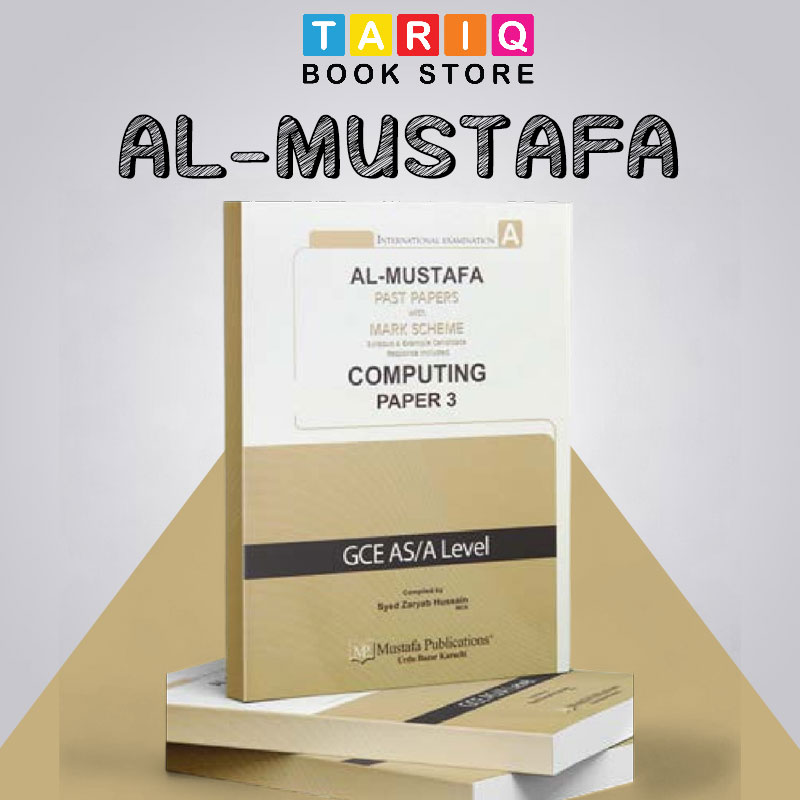 Al Mustafa A Level Computing Paper 3 With Mark Scheme (Edition: 2017 - 2022)