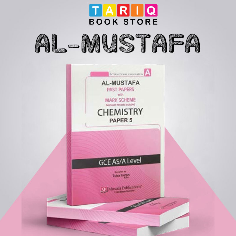 Al Mustafa A Level Chemistry Paper 5 With Marking Scheme (Edition: 2018-2023)