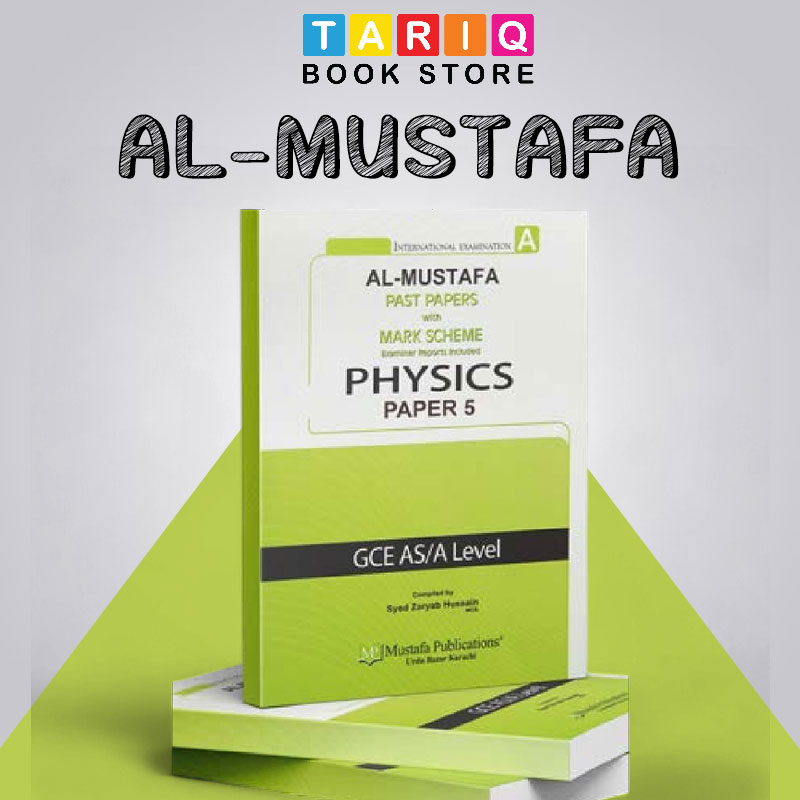 Al Mustafa A Level Physics Paper 5 With Marking Scheme (Edition: 2018-2023)