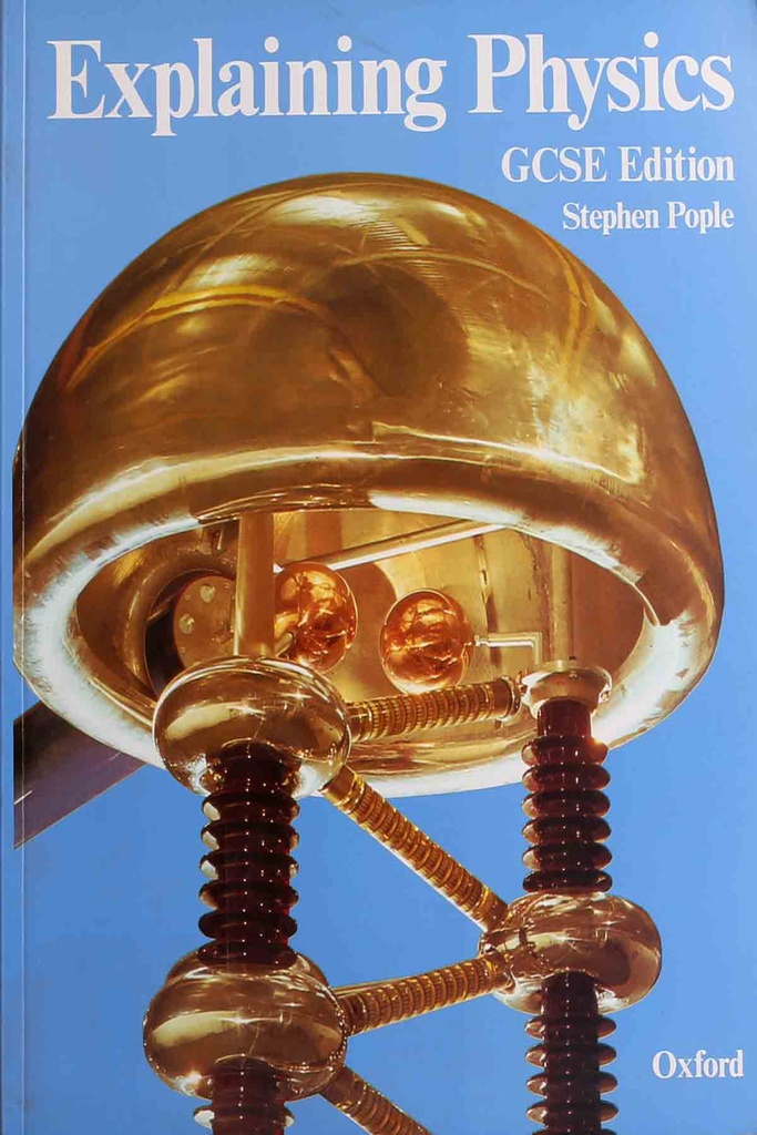 [9780198414582] Explaining Physics Gcse Edition