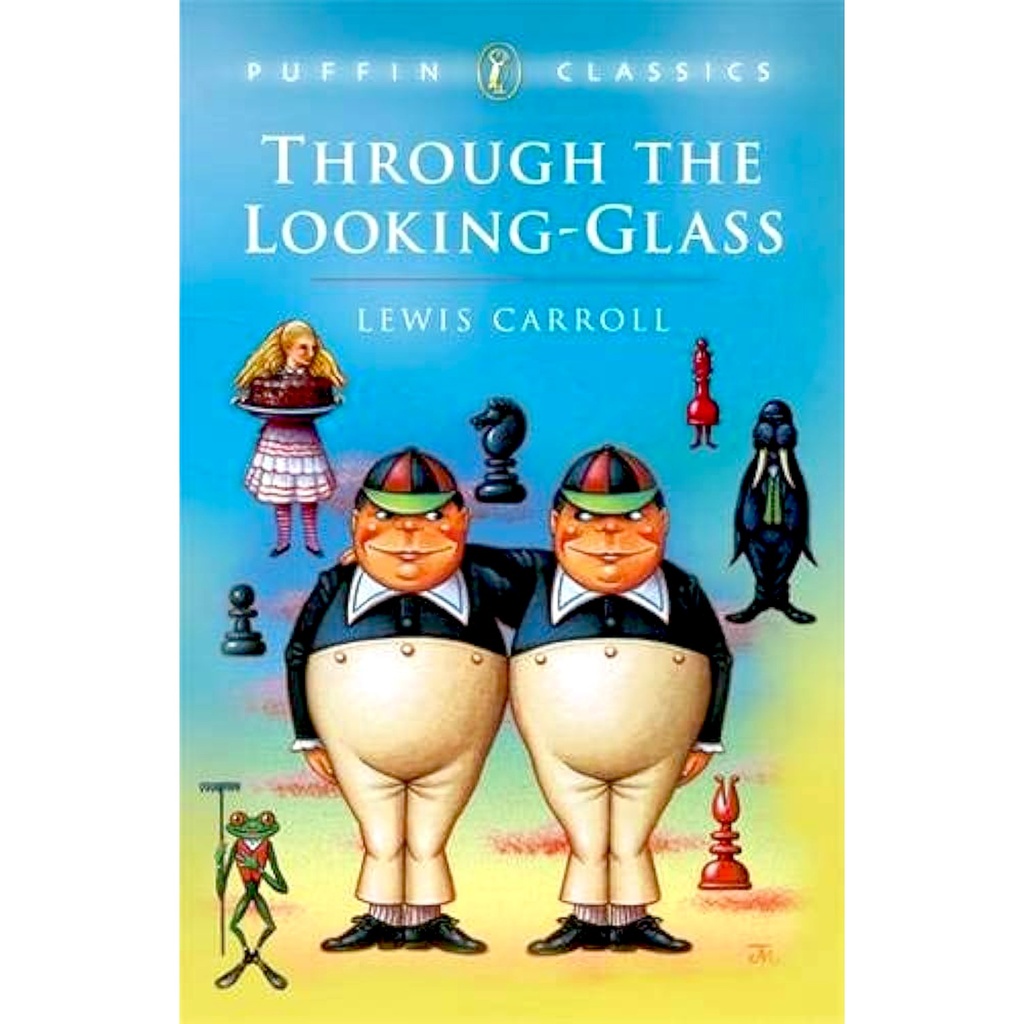 Through The Looking Glass - Lewis Carroll