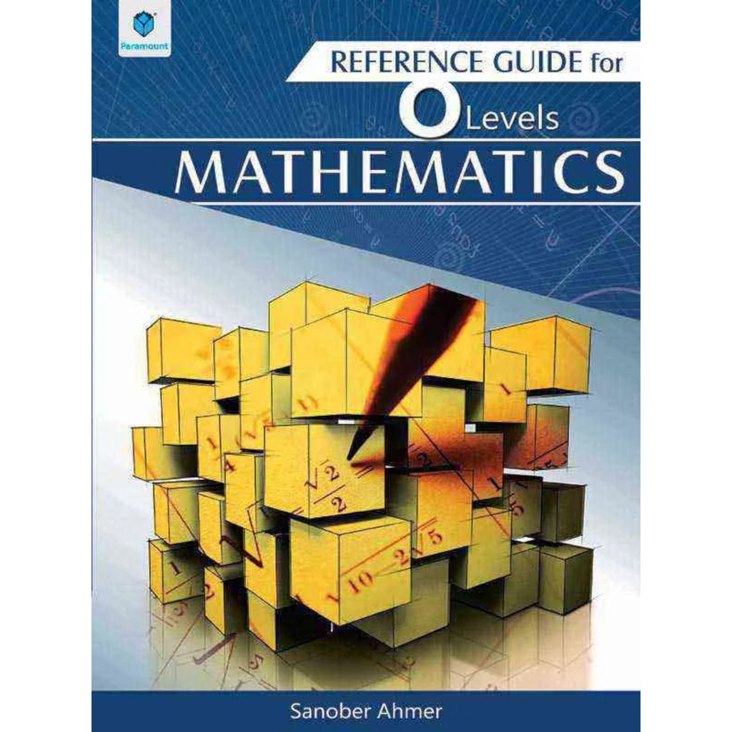 Reference Guide For O Level Mathematics - Sanober Ahmer