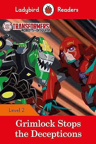 Grimlock Stops the Decepticons - Ladybird Readers Level 2