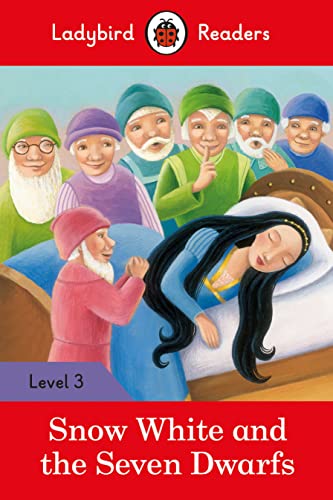 Snow White and the Seven Dwarfs: Level 3 (Ladybird Readers)