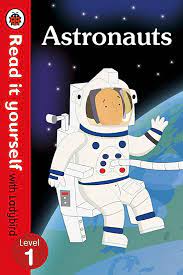 Read It Yourself with Ladybird Astronauts- Level 1