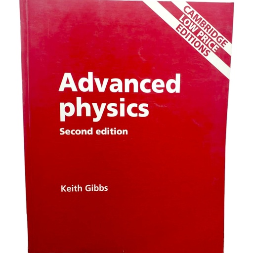 [9780521567015] Cambridge Advanced Physics Second Edition - Keith Gibbs - Low Price Edition