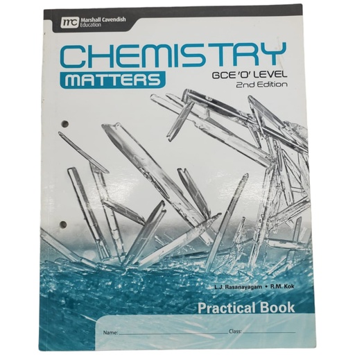 [9789810117054] GCE O Level Chemistry Matters Practical Book - Marshall Cavendish