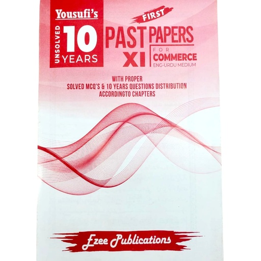 Yousufi’s 10 Years Unsolved Past Papers XI Commerce Eng-Urdu Medium