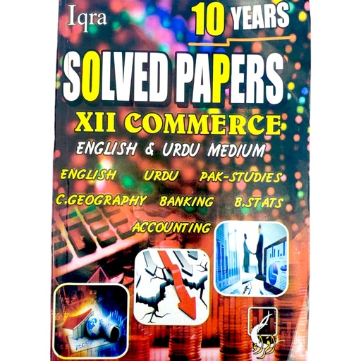 Iqra Solved 10 Years Past paper XII Commerce Eng-Urdu Medium