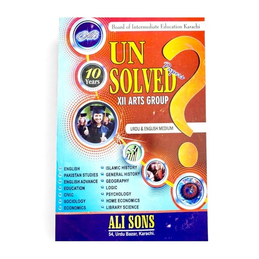 Unsolved 10 Years Past Papers XII Arts Eng-Urdu Medium - Ali Sons