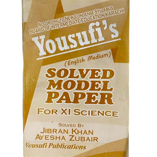 Yousufi's Solved Model Paper For XI Science - English Medium