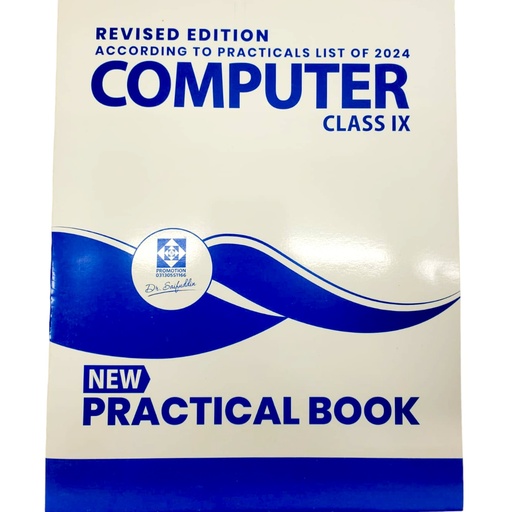 Computer Practical Book For Class IX Revised Edition - Dr Saifuddin