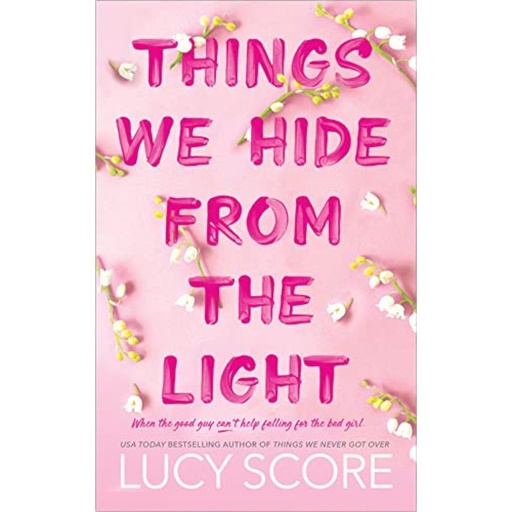 [9781728276113] Things We Hide From The Light - Lucy Score