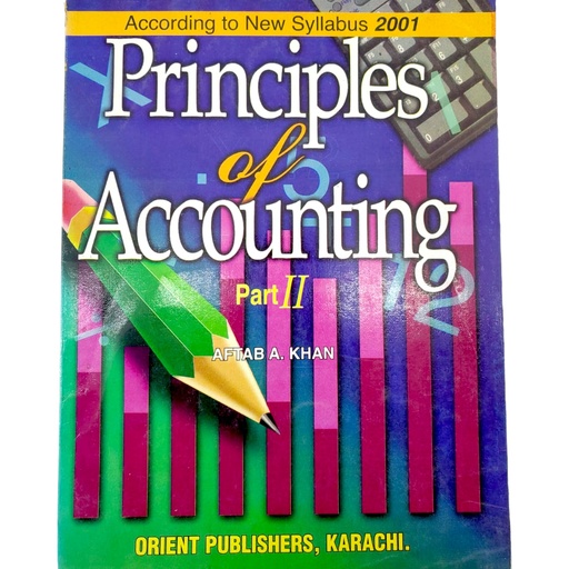 Principles Of Accounting Part II - Aftab A. Khan