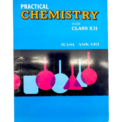Practical Journal Chemistry for Class XII - Wasi Askari