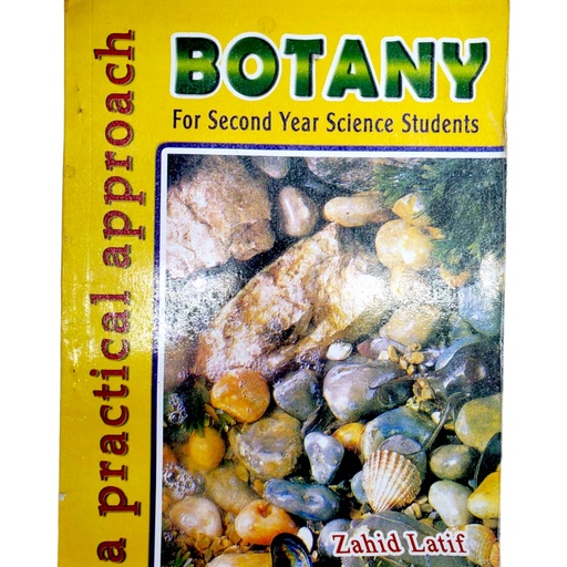 A Practical Approach Botany for 2nd year Science - Zahid Latif Butt