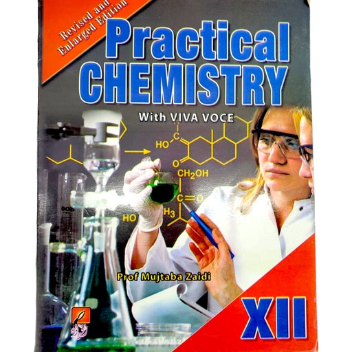 Practical Chemistry with viva Voce for class XII - Prof Mujtaba Zaidi