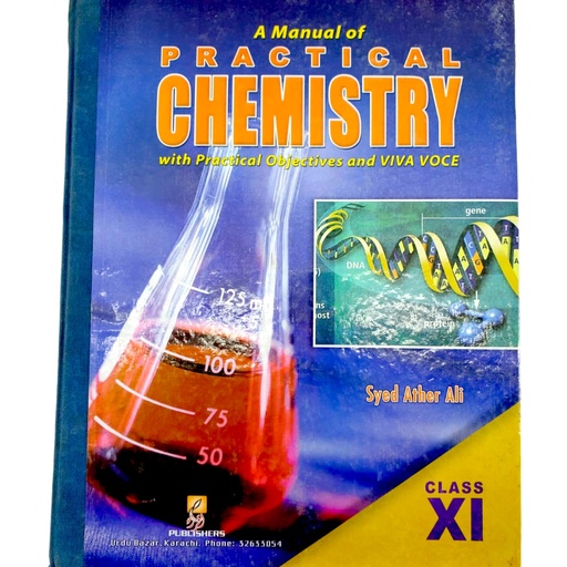 A Manual of Practical Chemistry With Practical Journal For Class XI - Syed Ather Ali