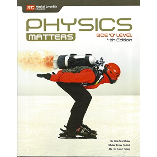 [9789810116750] Marshall Cavendish Physics Matter GCE O Level Text Book - 4th Edition - Low Price Edition