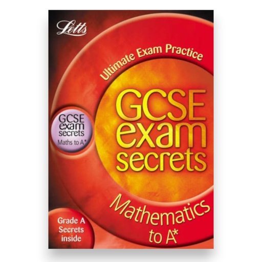 [9781843155911] Ultimate Exam Practice GCSE Exam Secrets Mathematics to A*
