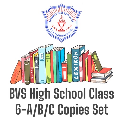 BVS High School Class 6-A/B/C Copies Set